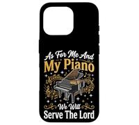 Carcasa para iPhone 16 Pro As For Me and My Piano We Will Serve The Lord