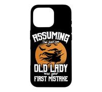 Carcasa para iPhone 16 Pro Asumiendo Que Solo Soy una anciana fue tu Primer Error Bruja
