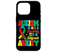 Carcasa para iPhone 16 Pro Autism Is Not A Disability It's A Different Ability - Autism