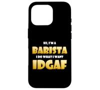 Carcasa para iPhone 16 Pro Barista Idgaf Meme Cute Occupation Drip Coffee Shop Baristas