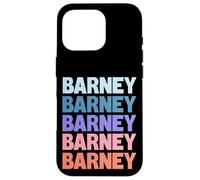 Carcasa para iPhone 16 Pro Barney Funny Modern Repetitive Text Design First Name Barney