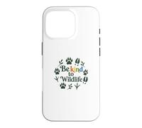 Carcasa para iPhone 16 Pro Be Kind To Wildlife Nature Animal Lover