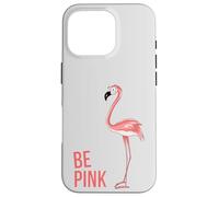 Carcasa para iPhone 16 Pro Be Pink Cool Funky Funky Trendy Flamingo