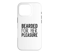 Carcasa para iPhone 16 Pro Bearded For Her Pleasure Funny Beard Men Facial Hair Humor