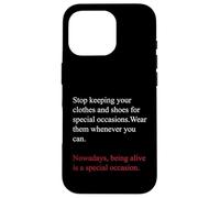 Carcasa para iPhone 16 Pro Being Alive is a Special Occasion Daily Gratitude Quote Fun