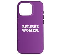 Carcasa para iPhone 16 Pro Believe Women. Simple Feminist Support