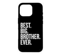 Carcasa para iPhone 16 Pro Best Big Brother Ever - Fun and Proud Sibling Design