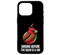 Carcasa para iPhone 16 Pro Bird Watching Humor Birding Before The Bean Is A Sin