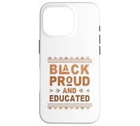 Carcasa para iPhone 16 Pro Black Proud and Educated Celebrating Black History Month