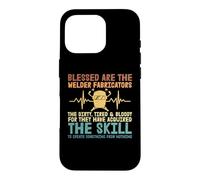 Carcasa para iPhone 16 Pro Blessed Are The Welder Fabricators Funny Welders Welding
