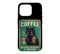 Carcasa para iPhone 16 Pro Café sarcástico Gato Café Porque el Asesinato está Mal Hombres Papás