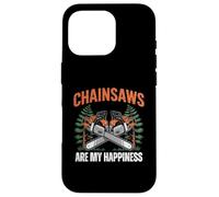 Carcasa para iPhone 16 Pro Chainsaws Are My Happiness - Funny Father's Day Woodworker