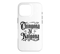 Carcasa para iPhone 16 Pro Chingona y Nalgona Latina Orgullo Mexicano Divertido Chola Chicana