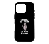 Carcasa para iPhone 16 Pro Cita Divertida sobre el sueño de un Perezoso Perezoso: Totally Got out of Bed Today