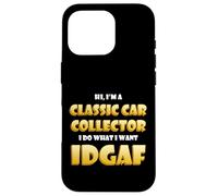 Carcasa para iPhone 16 Pro Classic Car Collector Idgaf Costume For Rare Car Collections