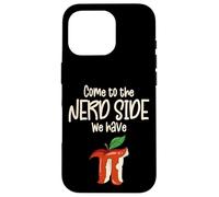 Carcasa para iPhone 16 Pro Come To The Nerd Side We Have Pi For Funny Math Teacher