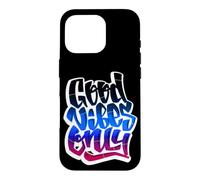 Carcasa para iPhone 16 Pro Cool Graffiti Vibes Art Inspirational Quotes Graphic