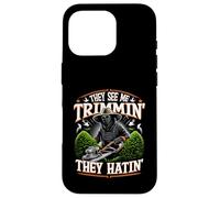 Carcasa para iPhone 16 Pro Cortasetos Jardinero They See Me Trimmin They Hatin Garden