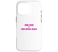 Carcasa para iPhone 16 Pro Cuida tu Salud Mental