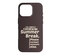 Carcasa para iPhone 16 Pro Currently Experiencing Summer Break Contact Someone Else
