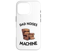 Carcasa para iPhone 16 Pro Dad Noises Machine Sillón para Hombre Humor Daddy Grandpa