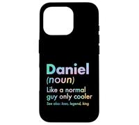 Carcasa para iPhone 16 Pro Daniel Like A Normal Guy Only Cooler Legend King Nombre