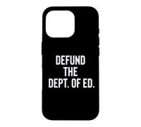 Carcasa para iPhone 16 Pro Defund The Department of Education Politics
