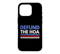 Carcasa para iPhone 16 Pro Desfinanciar la HOA Gracioso La elección de HOA Asociación de propietarios de viviendas