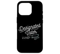 Carcasa para iPhone 16 Pro Designated Voter Democracy Voting Gift For Registered Voters