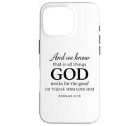 Carcasa para iPhone 16 Pro Dios Obra para Los Buenos Romanos 8:28 Fe Escritura Biblia