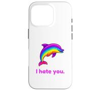 Carcasa para iPhone 16 Pro Divertido delfín arcoíris I Hate You