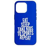Carcasa para iPhone 16 Pro Divertido Eat Sleep Kids Sports Repeat Mom Dad Sport Fan