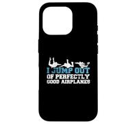 Carcasa para iPhone 16 Pro Divertido Regalo de Paracaidista con Texto en inglés I Jump out of Perfectly Good Airplanes
