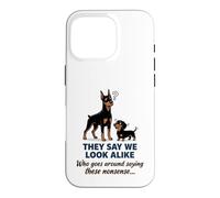 Carcasa para iPhone 16 Pro Doberman y Dachshund They Say We Look Alike Funny Dog Art