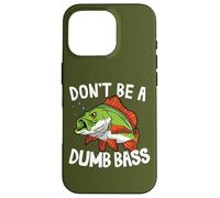 Carcasa para iPhone 16 Pro Don't Be A Dumb Bass Conjunto para Pescadores Y Pescadores
