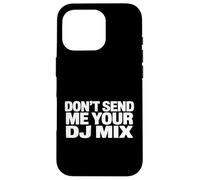 Carcasa para iPhone 16 Pro Don't Send Me Your DJ Mix Techno House Raver Festival Berlin