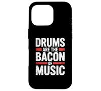 Carcasa para iPhone 16 Pro Drums Are The Bacon of Music