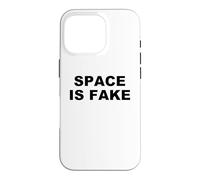 Carcasa para iPhone 16 Pro El Espacio es Falsa y Divertida teoría de la conspiración