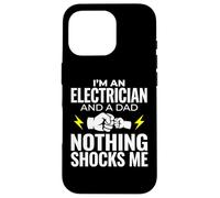 Carcasa para iPhone 16 Pro Electricista y papá Nada me sorprende Ingeniero eléctrico
