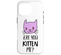 Carcasa para iPhone 16 Pro ¿Eres Gatito, Tengo razón? Signo de maullido, Gatito Divertido