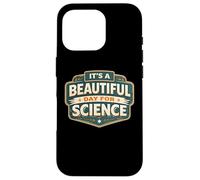 Carcasa para iPhone 16 Pro Es un día Hermoso para la Ciencia para Hombre, Profesor, Amante científico