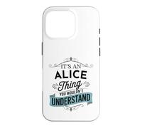 Carcasa para iPhone 16 Pro Es una Cosa de Alice Que no entenderías el Nombre Divertido de Alice
