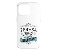 Carcasa para iPhone 16 Pro Es una Cosa de Teresa Que no entenderías Teresa Divertida