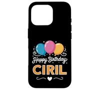 Carcasa para iPhone 16 Pro Feliz cumpleaños Ciril