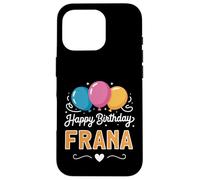 Carcasa para iPhone 16 Pro Feliz cumpleaños Frana