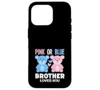 Carcasa para iPhone 16 Pro Fiesta de revelación de género con Texto en inglés Brother Loves You Bear Rosa o Azul