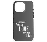 Carcasa para iPhone 16 Pro Follow Your Passion Motivational Hobbyist Quote Graphic Love