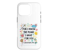 Carcasa para iPhone 16 Pro For I Know The Plans I Have For You Christian Back To School