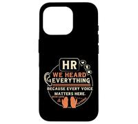 Carcasa para iPhone 16 Pro Funny HR We Heard Everything Human Resources Professional