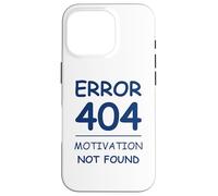 Carcasa para iPhone 16 Pro Funny Quote Sarcasm Motivation Not Found Error 404